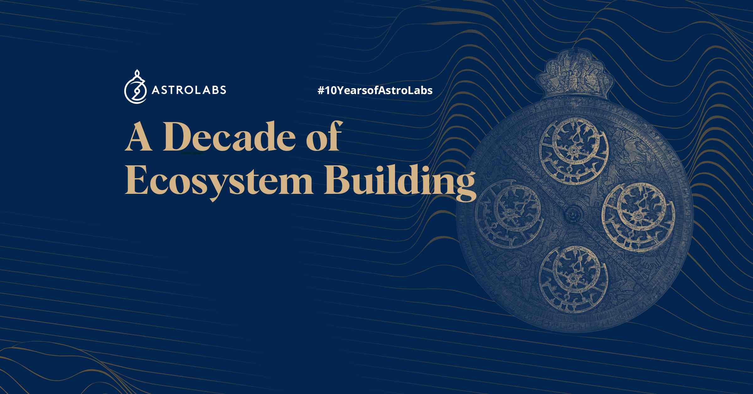 A Decade of Ecosystem Building: Early Designs of the Digital Economy at AstroLabs