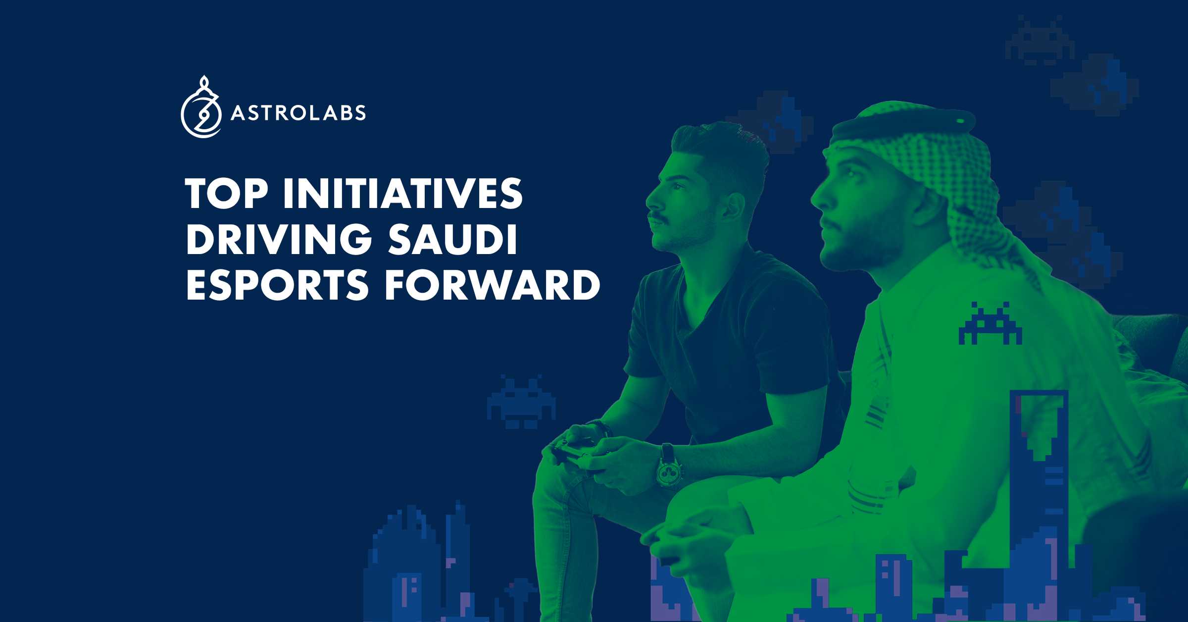 Saudi Esports - Top Initiatives Driving Gaming Forward