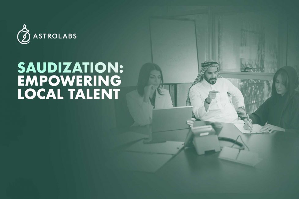 Saudization: Empowering Local Talent and Driving Economic Growth