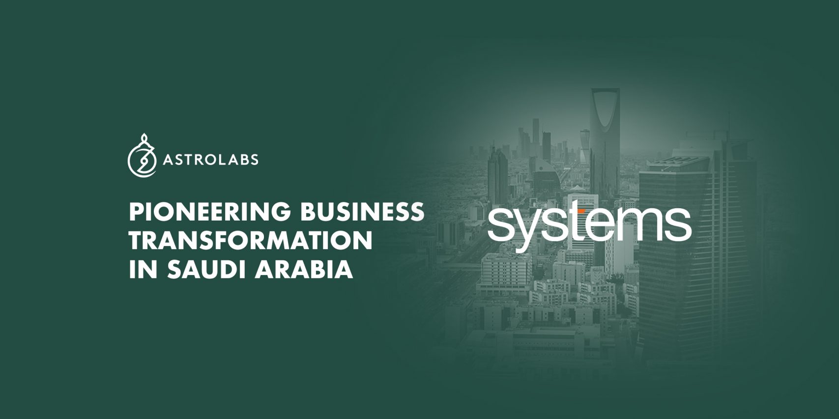 Article banner for Systems, which stands at the forefront of the digital transformation in Saudi